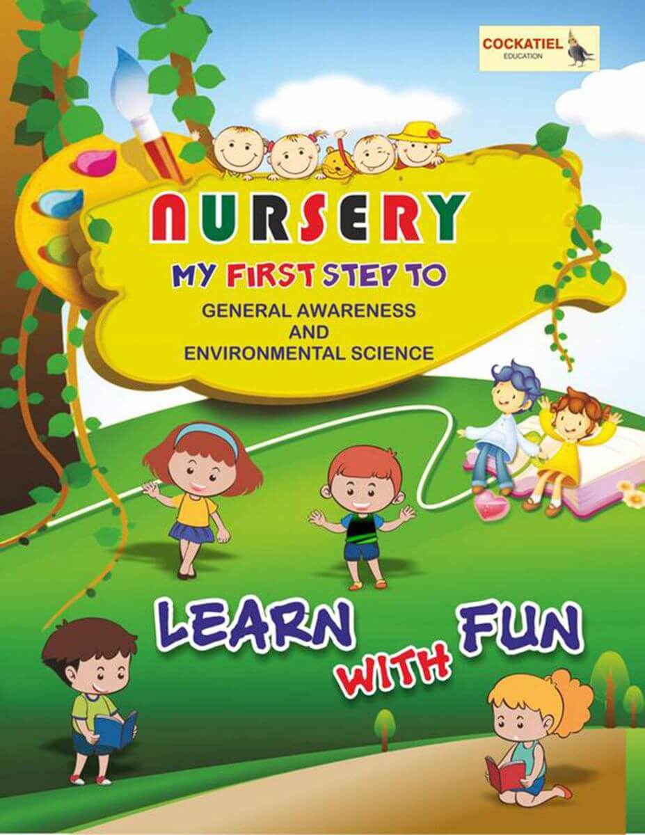 Nursery - My First Step to General Awareness and Environmental Science | Educational Books Nursery - My First Step to General Awareness and Environmental Science | Educational Books